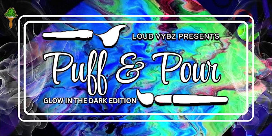 Glow in the Dark Puff & Pour By Loud Vybz