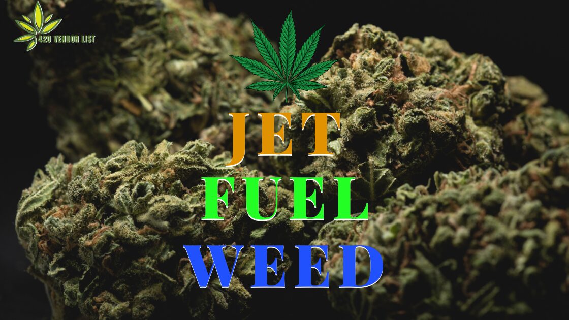 Jet Fuel Weed