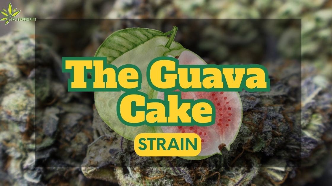 The Guava Cake Strain