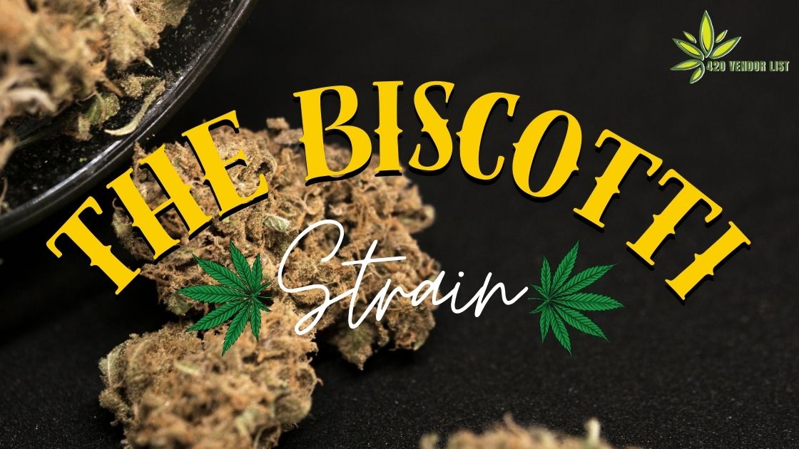 The Biscotti Strain