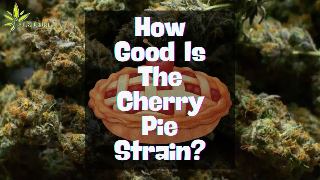 The Cherry Pie Strain