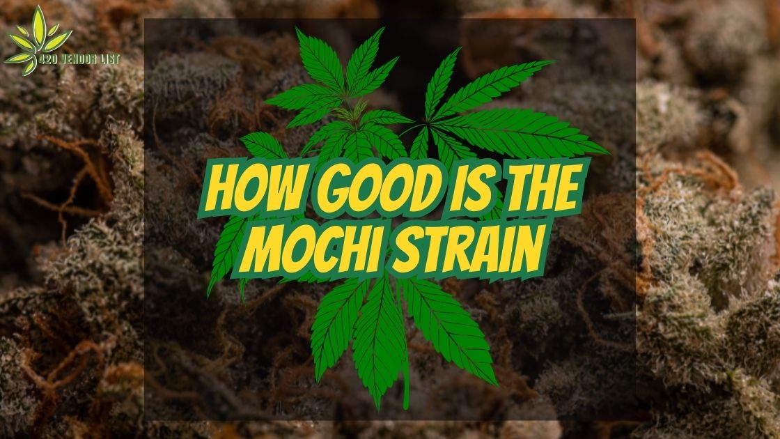 The Mochi Strain