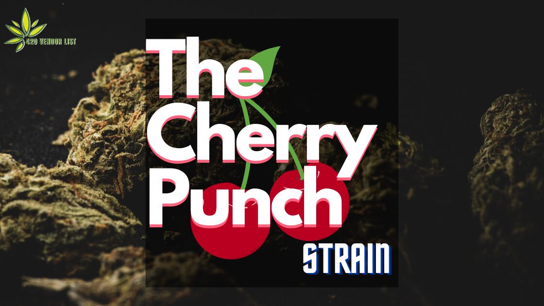 The Cherry Punch Strain