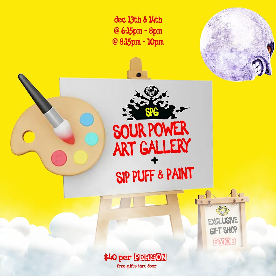 Sip Puff N Paint + SourPower Experience By SOUR POWER GALLERY