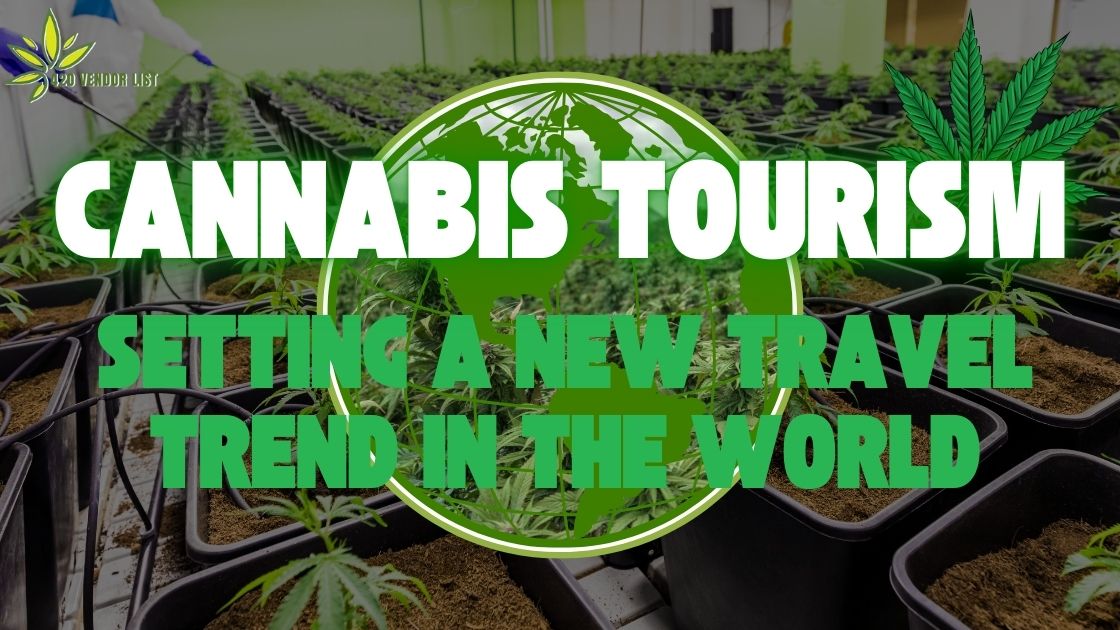 Cannabis Tourism