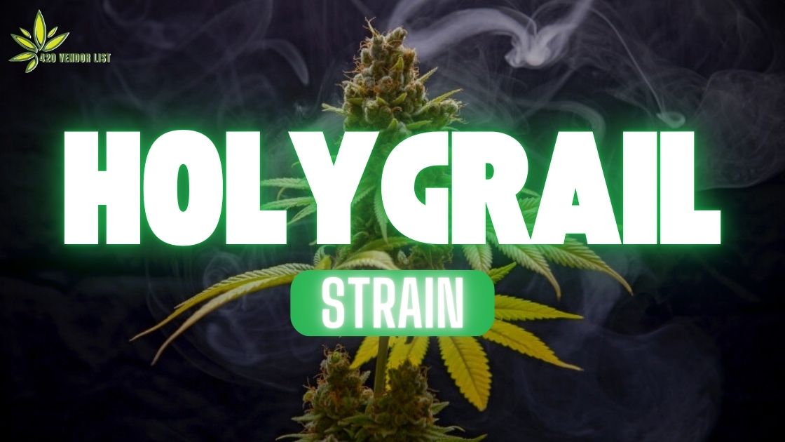 How Good Is the Holy Grail Strain?