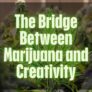 the-bridge-between-marijuana-and-creativity