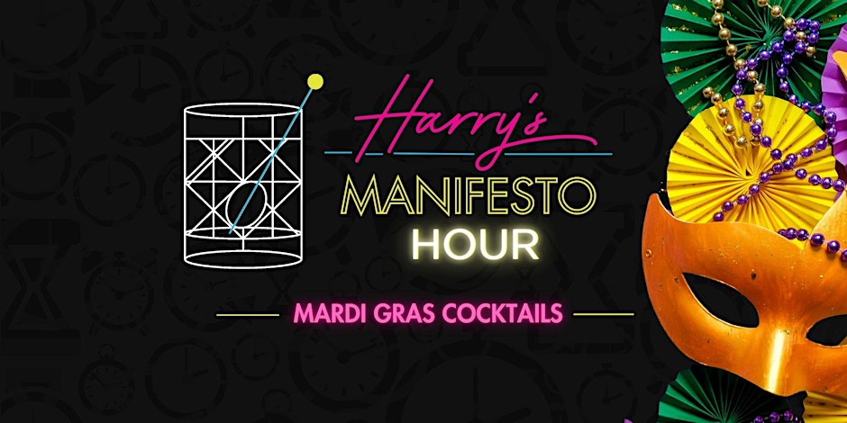 Harry’s at Hofheimer Manifesto Hour Mardi Gras