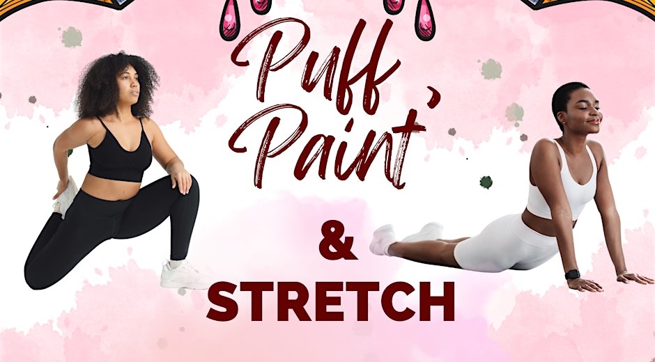 Puff Stretch & Paint