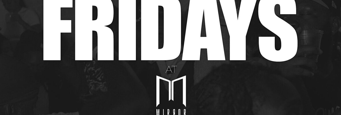 mirrorfridays-dcs-1-friday-party-complimentary-entry-til-12am-tickets