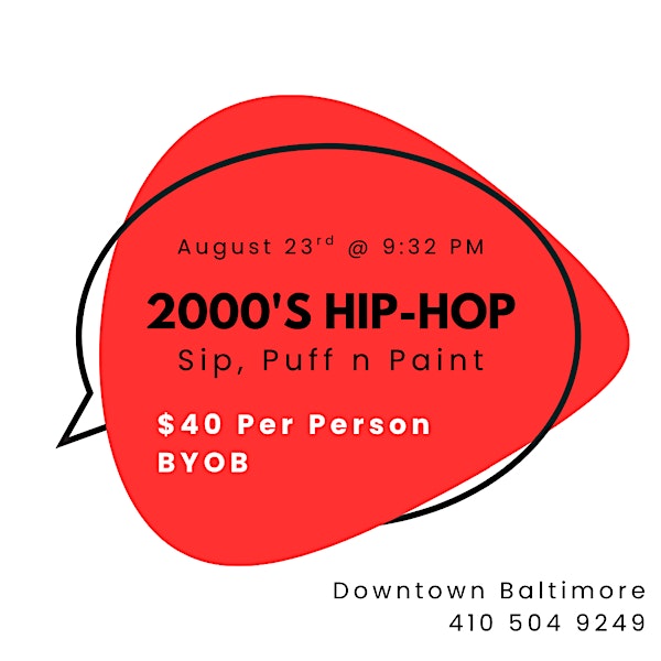 2000’s Hip-Hop Sip, Puff n Paint Experience!