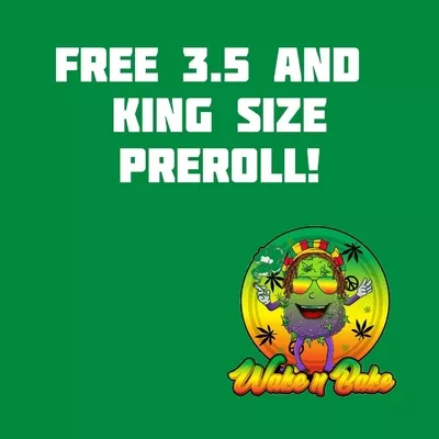 $1 FREE 3.5 AND PREROLL!